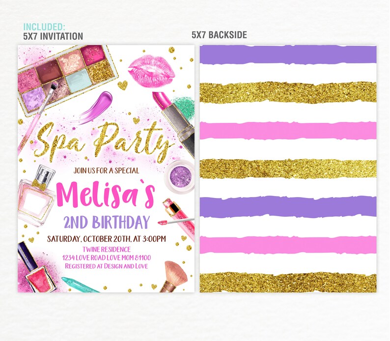 May include: A 5x7 Spa Party invitation with makeup illustrations. The front features a pink and gold design with lipstick, eyeshadow, and perfume. The back has horizontal stripes in gold, pink, and purple. The invitation includes the text "Melisa's 2nd Birthday".