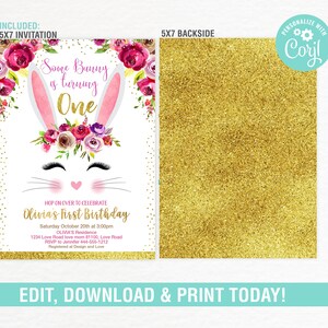 May include: A printable 5x7 inch invitation for a first birthday party. The invitation features a pink bunny rabbit with a floral crown and the text "Some Bunny is turning One". The background is white with gold glitter accents.