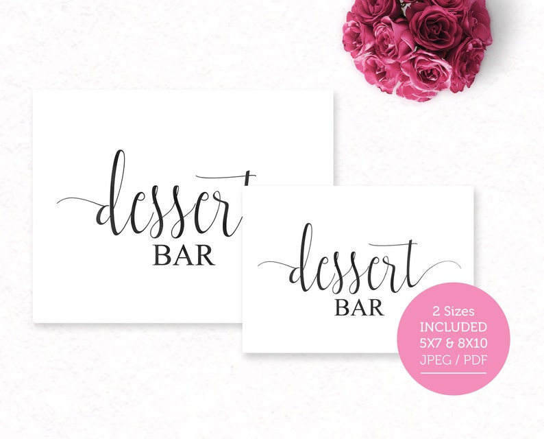 May include: Two printable signs for a dessert bar, one with the text "dessert bar" and the other with the text "dessert bar". The signs are in black text on a white background. The signs are available in two sizes, 5x7 inches and 8x10 inches, and in JPEG and PDF formats.