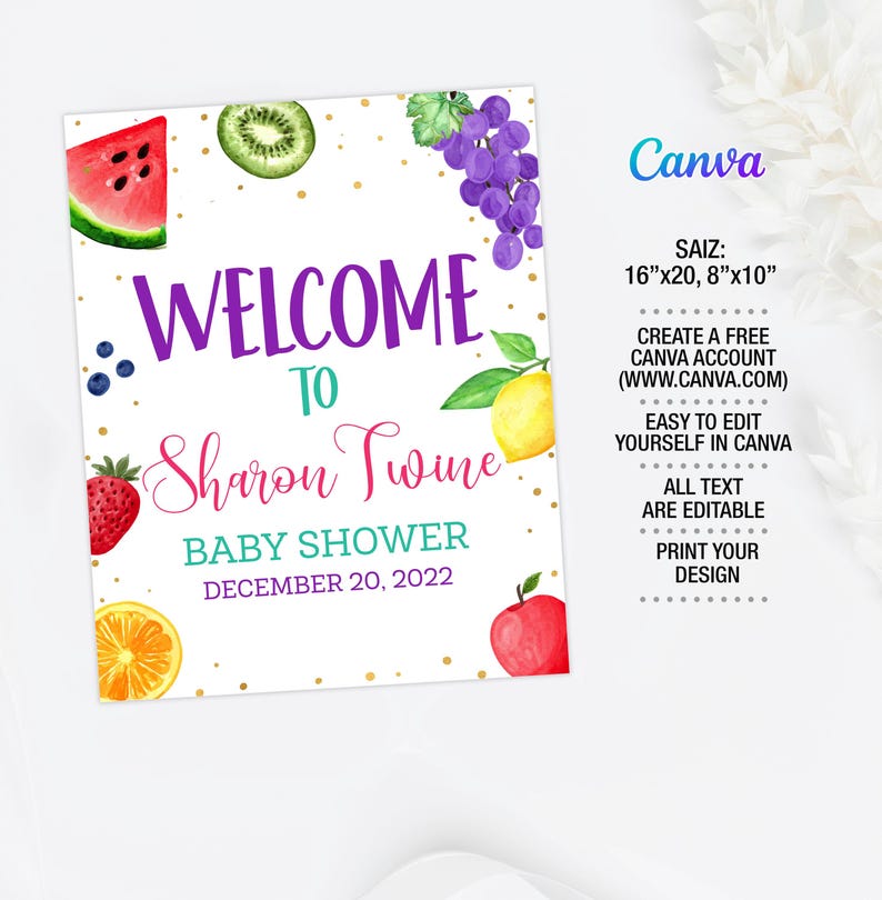 May include: A baby shower sign with the text "Welcome to Sharon Twine" in purple and pink. The sign is decorated with watercolor illustrations of fruits, including watermelon, kiwi, grapes, lemon, strawberry, orange, and apple. The sign's dimensions are 16"x20" and 8"x10".