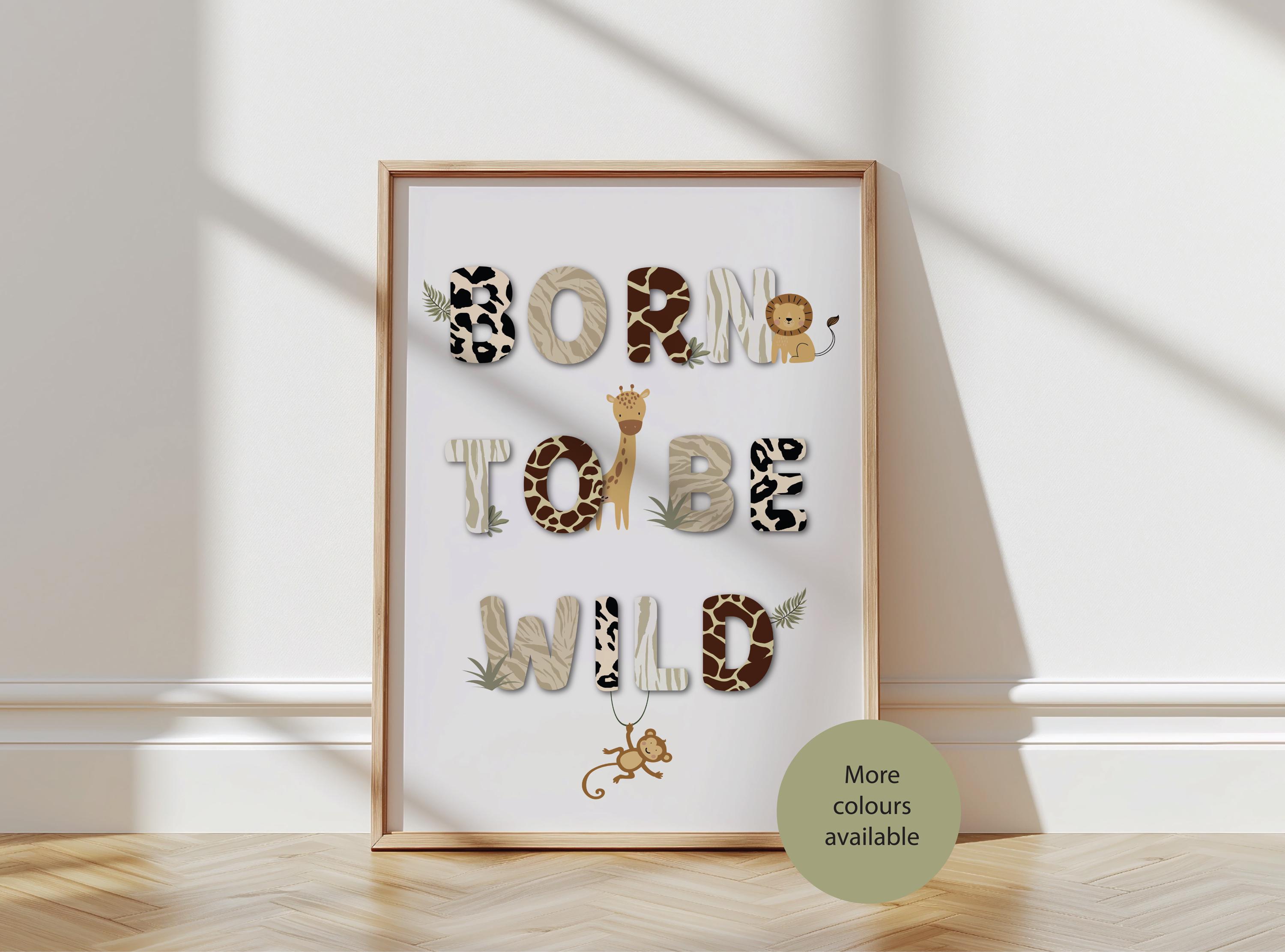 Impresión de safari, "Nacido para ser salvaje", impresión con cita, impresión de animales, impresión para habitación de bebé, dormitorio infantil, estilo selvático, estilo bohemio, regalo para bebé niño o niña.