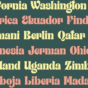 May include: A graphic design featuring a list of words in a retro font style. The words are in yellow and pink and are arranged in rows. The words include California, Washington, Rom, America, Ekuador, Findland, Germani, Berlin, Qatar, Spai, Indonesia, Jerman, Ohio, Vie, Thailand, Uganda, Zimbabw, Kamboja, Liberia, Madagasc.
