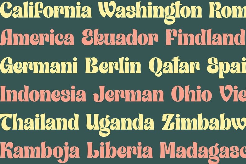 May include: A graphic design featuring a list of words in a retro font style. The words are in yellow and pink and are arranged in rows. The words include California, Washington, Rom, America, Ekuador, Findland, Germani, Berlin, Qatar, Spai, Indonesia, Jerman, Ohio, Vie, Thailand, Uganda, Zimbabw, Kamboja, Liberia, Madagasc.