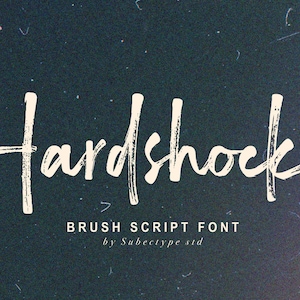 May include: A white brush script font called "Hardshock" on a dark blue background with a grainy texture. The text "BRUSH SCRIPT FONT" and "by Subetype std" are also visible.