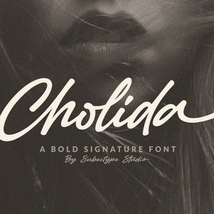 May include: A white handwritten font called "Cholida" with the text "A BOLD SIGNATURE FONT By Subtype Studio" below it.