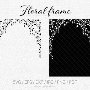 May include: Two floral frame designs. One is a black and white arch with leaves on a white background. The other is a black and white arch with leaves on a black background with a diagonal grid pattern. The text "Floral frame" is at the top.