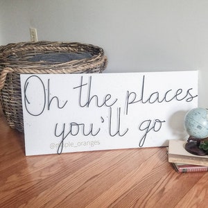 Oh the places you&#39;ll go sign - wire words | wire sign -wall sign -wall art -wire art -reading nook -nursery |