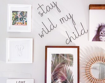 stay wild my child wire sign- |nursery decor - wall decor- wall sign- - wire words- wire wall art- gallery|