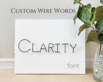 Custom Wire Words - Clarity font |Personalized sign, personalized gift, Anniversary, Wedding, gallery wall, new baby, housewarming, quote