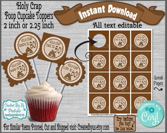 INSTANT DOWNLOAD Poop cupcake toppers Holy Crap You're Old Birthday Party Over the Hill cup cake EDITABLE  Personalized  Digital Diy Corjl