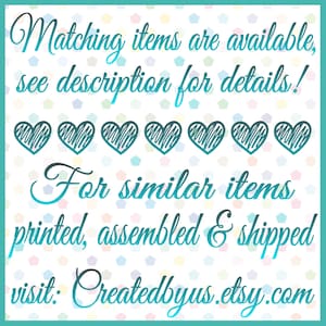 Może przedstawiać: Grafika tekstowa z turkusowym tłem i białym wzorem serc. Tekst brzmi "Matching items are available, see description for details! For similar items printed, assembled & shipped visit: Createdbyus.etsy.com"