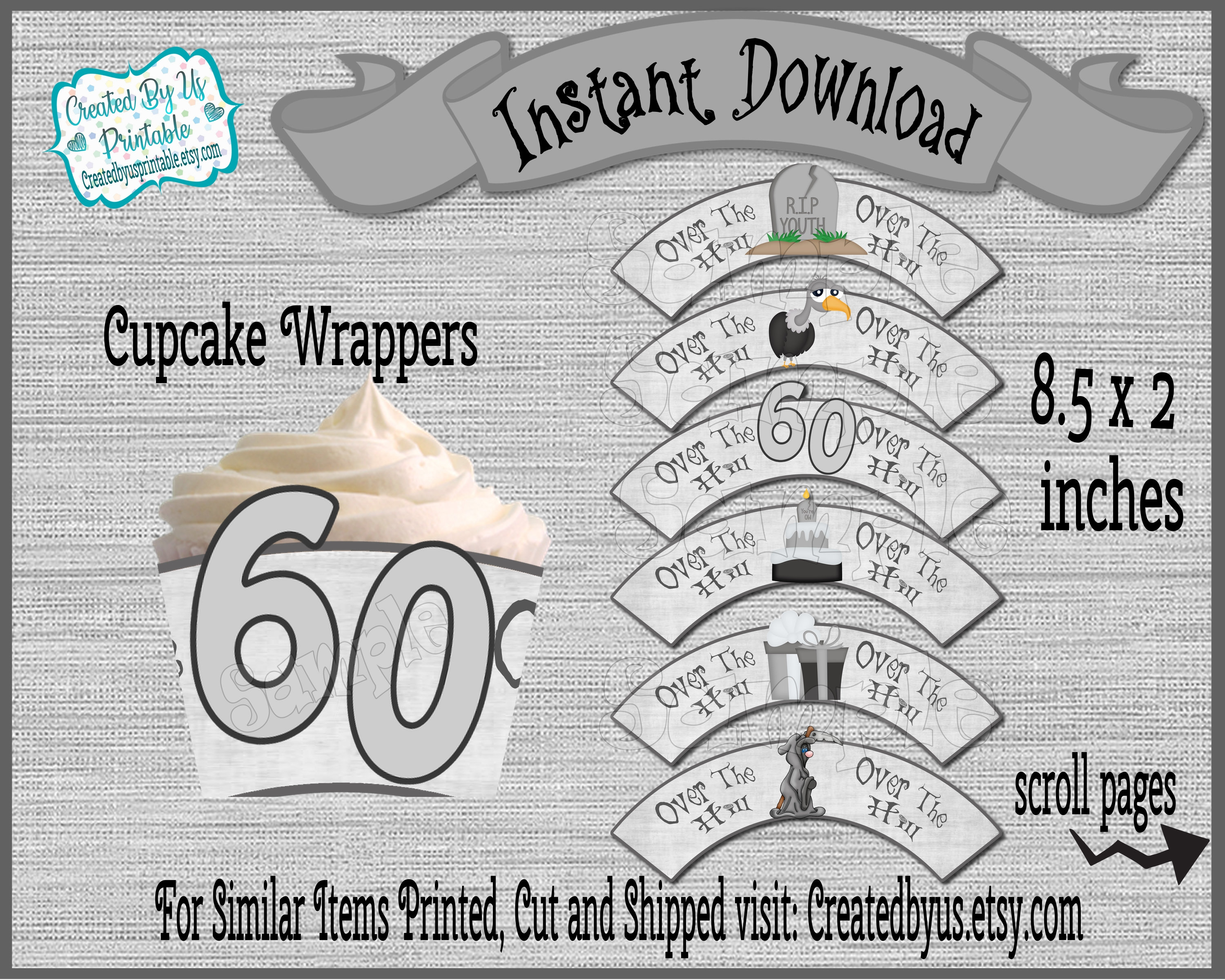 INSTANT DOWNLOAD Over the hill cupcake wrappers Birthday party decorations 60th birthday cupcake wraps Printable cup cake