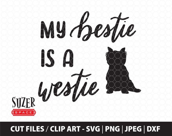 Mein Bestie Ist Ein Westie Westie Svg West Highland White Etsy