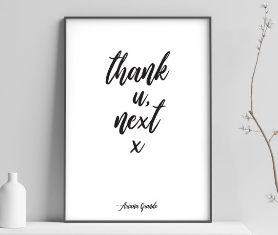 Ariana Grande Thank U Next Quote Poster Print Song Lyrics Poster Gift Ideas Home Decor Thank U Next