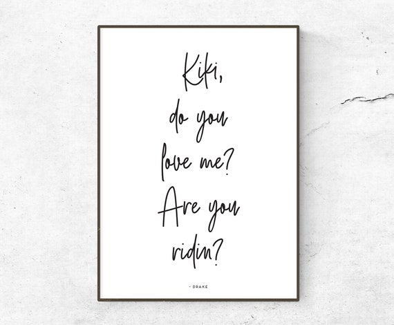 Drake Kiki Lyrics Quote Poster Print Song Lyrics Etsy