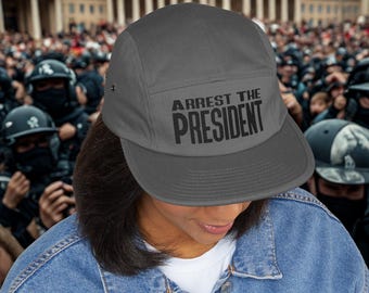 Arrest the President 5 Panel Hat, Anti Trump Embroidered Cap, Lock Him Up, Leftist Liberal Democrat Gift, Grey, Khaki with Black Font