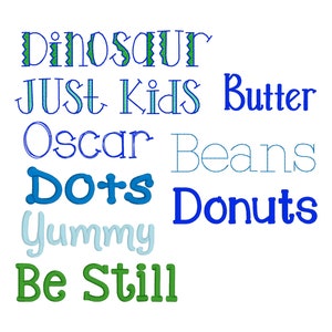 May include: A colorful image with the words "Dinosaur", "Just Kids", "Butter", "Oscar", "Beans", "Dots", "Donuts", "Yummy", and "Be Still" in various fonts and colors.