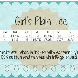 May include: A light blue graphic with the text "Girl's Plain Tee" and a size chart. The chart lists chest width and length measurements in inches for various sizes, from 6M to 12.