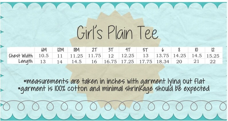 May include: A light blue graphic with the text "Girl's Plain Tee" and a size chart. The chart lists chest width and length measurements in inches for various sizes, from 6M to 12.