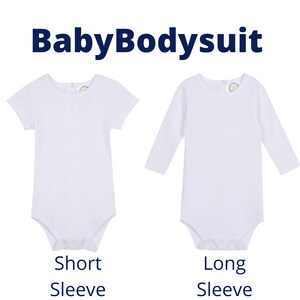 May include: Two white baby bodysuits, one with short sleeves and the other with long sleeves, are displayed side-by-side. The text "BabyBodysuit" is at the top, and "Short Sleeve" and "Long Sleeve" are written below the respective bodysuits.
