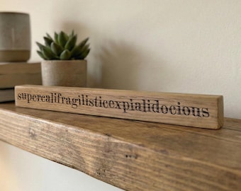 Supercalifragilisticexpialidocious Wooden Shelf Sitter, Handmade Nursery Decor