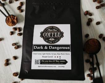 Premium Fresh Roasted Coffee - Dark and Dangerous Dark Blend - Dark Roast - Whole Bean or Ground - Great Coffee Gift