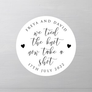 We've tied the knot now take a shot labels