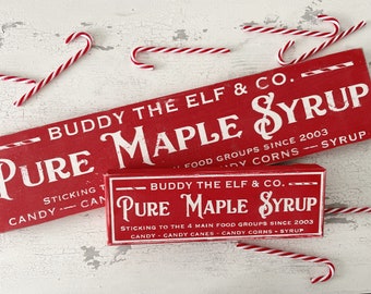 Pure Maple Syrup | Christmas Buddy Elf Shelf Decor | Custom Holiday Signs | Wood Plank Christmas Mantel | Modern Xmas | Candy Canes Corn OMG