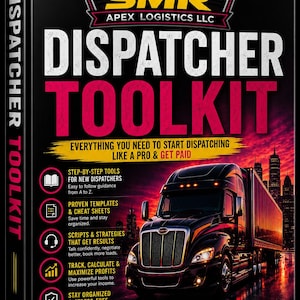 Könnte beinhalten: Buchcover für das "Dispatcher Toolkit" von SMR Apex Logistics LLC. Das Cover zeigt eine Illustration eines Sattelzugs mit einem Stadtlandschaftshintergrund. Der Text enthält "Everything You Need to Start Dispatching Like a Pro & Get Paid."