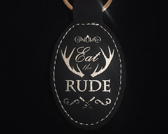 Eat The Rude Keychain, Laser Engraved Faux Leather Hannibal Lecter Keyring