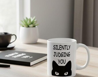 Silently Judging You Cat Mug - Funny Cat Lover Gift