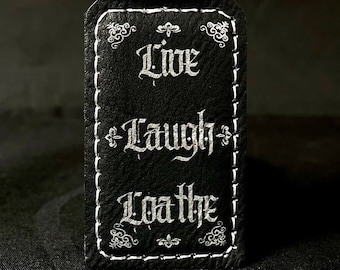Live Laugh Loathe Keychain, Laser Engraved Faux Leather, Dark Humor