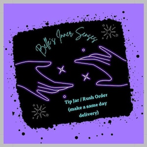 May include: A black and white illustration of two hands reaching towards each other with stars in the background. The text "Belle's Inner Senses" is written in a stylized font. The text "Tip Jar/Rush Order (make a same day delivery)" is written in a smaller font below the illustration.