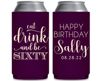 60th Birthday Party Favors Slim Can Coolers for Any Age Eat Drink & Be 60th Birthday Gifts for Guests 60th Birthday Decoration Beer Holders