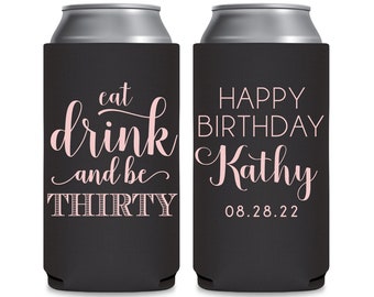 30th Birthday Favors Slim Can Coolers for Any Age Eat Drink & Be 30th Birthday Gifts for Guests 30th Birthday Decoration Custom Beer Holders