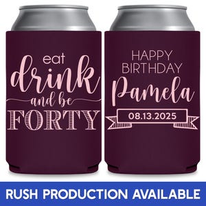 40th Birthday Party Favors Custom Can Coolers for Any Age Eat Drink & Be 40th Birthday Gifts for Guests 40th Birthday Decoration Can Holders