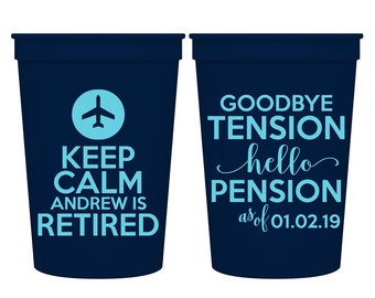 Party Cups Pilot Retirement Custom Cups Retired Flight Attendant Personalized Party Favors | Keep Calm Retired Goodbye Tension Hello Pension