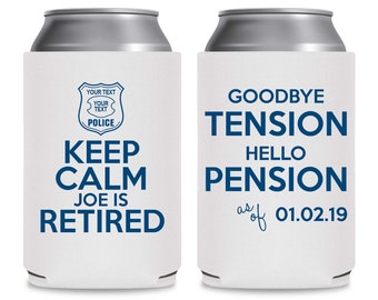 Police Retirement Party Favors Personalized Beer Can Coolers Retired Cop Party Favors Keep Calm I'm Retired Goodbye Tension Hello Pension