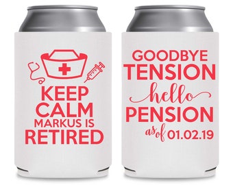 Nurse Retirement Party Favors Personalized Beer Can Coolers Gifts Retired Nurse Party Favors Keep Calm Retired Goodbye Tension Hello Pension
