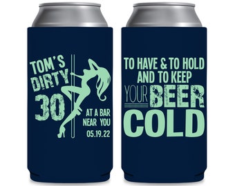 Dirty 30 Birthday Party Gifts Slim Can Coolers Dirty Thirty Beer Holder 30th Birthday Favors To Have And To Hold 30th Birthday Decoration
