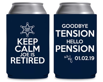 Police Sheriff Retirement Party Favors Beer Can Coolers Retired Cop Party Favors Gifts Keep Calm I'm Retired Goodbye Tension Hello Pension