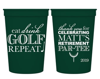 Party Cups for Retirement Custom Plastic Cups Personalized Cups Golf Course Party Favors Beer Stadium Cups | Ear Drink Golf Repeat Par-Tee