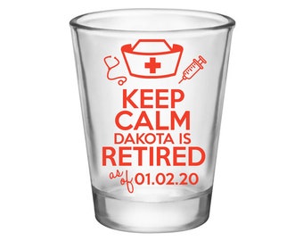 Clear/Frosted Nurse Retirement Custom Party Favors RN Nursing Retirement Party Gift Personalized Shot Glasses | Keep Calm | 50 Print Colors