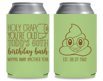 Funny Birthday Favors Any Age Custom Can Coolers 60th Birthday Gifts for Guests 50th Birthday Party Decorations Poop Emoji Crap You're Old
