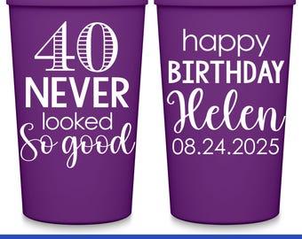 Birthday Favors Personalized Cups Any Age 40th Birthday Gift for Guests Party Cups Never Looked So Good Party Favors Birthday Decorations