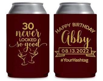 Birthday Favors Custom Can Coolers Any Age 30th Birthday Gift for Guests Never Looked So Good Party Favors Beer Holders Birthday Decorations