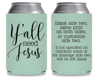 Funny Religious Party Favors Personalized Collapsible Can Coolers Custom Beverage Insulators | Y'All Need Jesus Customize Side Two