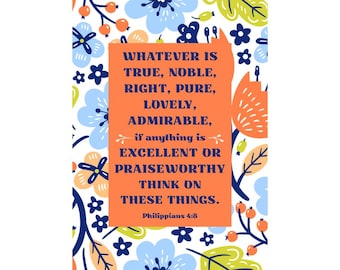 Philippians 4:8 Bible Verse Digital Download, Printable Scripture Art, Floral, Faith Quote Decor, Christian Wall Art, Whatever is True