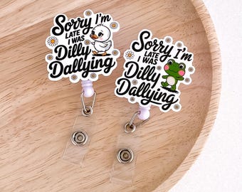 Funny Dilly Dallying Badge Reel PR47/48 | Retractable Badge Reel Medical Nurse Name Badge Holder Healthcare Badge Reel OT Badge Reel Doctor