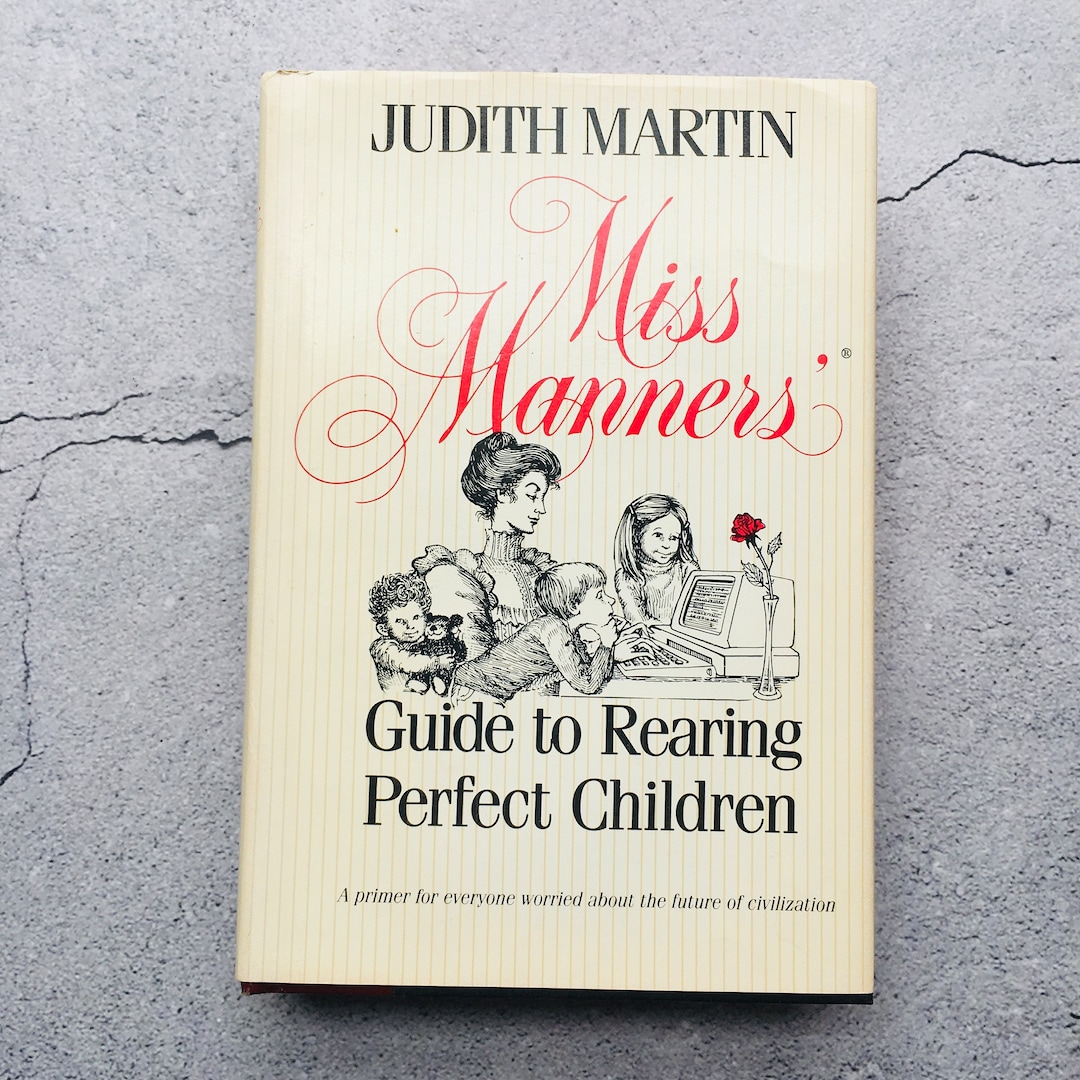 Miss Manners' Guide to Rearing Perfect Children Hardcover Book by ...